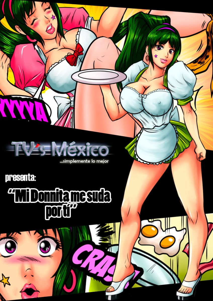 Mi Donnita Me Suda- TV´S México porn comics 8 muses Mi Donnita Me Suda- TV´S México porn comics 8 muses